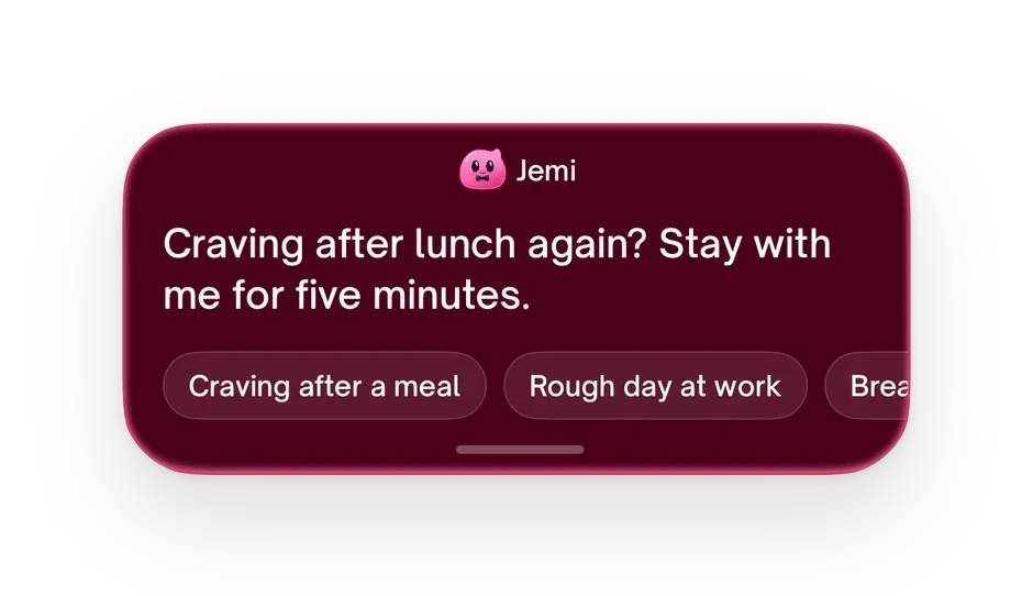 Jemi: Craving after lunch again? Stay with me for five minutes.